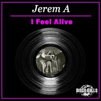 Artwork for I Feel Alive by Jerem A