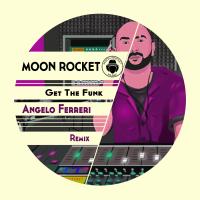 Artwork for Get The Funk (Angelo Ferreri Remix) by Moon Rocket