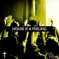 Artwork for House Is A Feeling by Various Artists