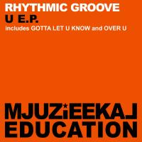 Artwork for U E.P. by Rhythmic Groove