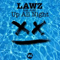 Artwork for Up All Night by LAWZ