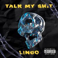 Artwork for Talk My Shit by Lingo