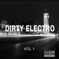 Artwork for Dirty Electro, Vol. 1 by Various Artists