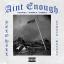 Artwork for Ain't Enough