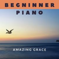 Artwork for Beginner Piano, Amazing Grace by Piano Manly