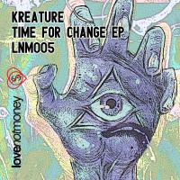 Artwork for Time For Change EP by Kreature