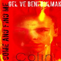 Artwork for Come And Find Me by Colin