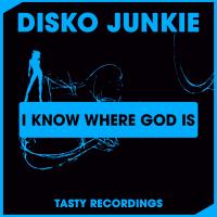 Artwork for I Know Where God Is by Disko Junkie