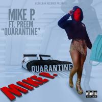 Artwork for Quarantine (feat. Preem) by Mike P