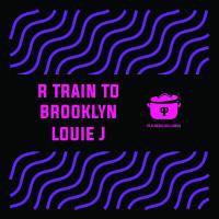 Artwork for R Train To Brooklyn by Louie J