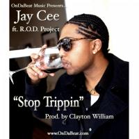 Artwork for Stop Trippin (feat. R.O.D.) by Jay Cee