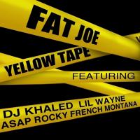 Artwork for Yellow Tape (feat. Lil Wayne, A$AP Rocky & French Montana) by Fat Joe