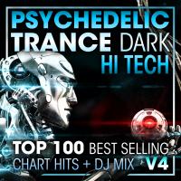 Artwork for Psychedelic Trance Dark Hi Tech Top 100 Best Selling Chart Hits + DJ Mix V4 by Doctor Spook