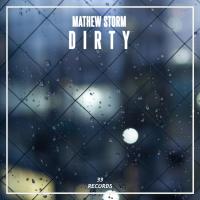 Artwork for Dirty by Mathew Storm