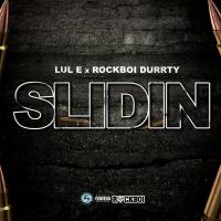 Artwork for Slidin (feat. Rockboi Durrty) by LuL E