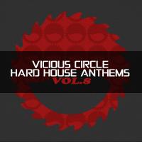 Artwork for Vicious Circle: Hard House Anthems, Vol. 8 by Various Artists