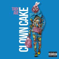 Artwork for Clown Cake by Troy Ave