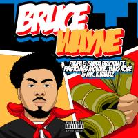 Artwork for Bruce Wayne (feat. FirstClass Montae, Yung Rosé & Mr.KBandz) by Paupa