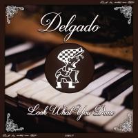 Artwork for Look What You Done by Delgado