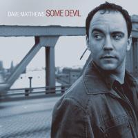 Artwork for Some Devil by Dave Matthews