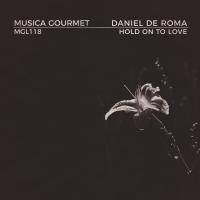 Artwork for Hold On To Love by Daniel De Roma