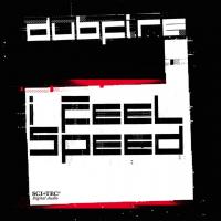 Artwork for I Feel Speed by Dubfire