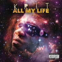 Artwork for All My Life by Big K.R.I.T.