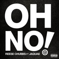 Artwork for Oh No (feat. Jaquae) by Reese Chubbs