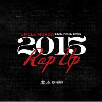 Artwork for Rap Up (2015) by Uncle Murda