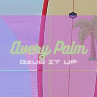 Artwork for Give It Up by Avery Palm