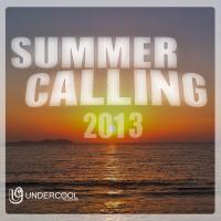 Artwork for Undercool presents Summer Calling 2013 by Various Artists