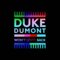 Artwork for Won’t Look Back by Duke Dumont