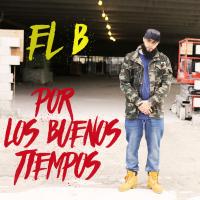 Artwork for Por los Buenos Tiempos by El B