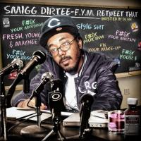 Artwork for FYM by Smigg Dirtee