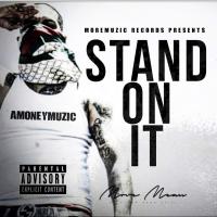 Artwork for Stand On It by Amoneymuzic