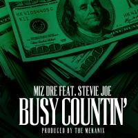 Artwork for Busy Countin (feat. Stevie Joe) by Miz Dre