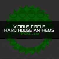 Artwork for Vicious Circle: Hard House Anthems, Vol. 10 by Various Artists