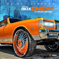 Artwork for Box Chevy by OJ Da Juiceman