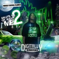 Artwork for Salute Me or Shoot Me 2 by Waka Flocka Flame