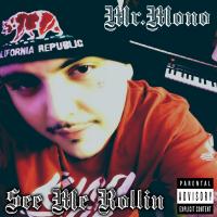 Artwork for See Me Rollin by Mr.Mono