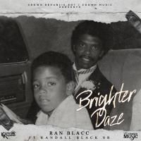 Artwork for Brighter Daze (feat. Randall Black Sr) by Ran Blacc