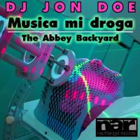 Artwork for Musica Mi Droga / The Abbey Backyard by DJ Jon Doe