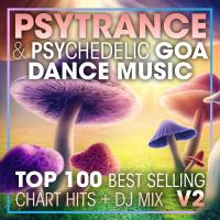 Artwork for Psy Trance & Psychedelic Goa Dance Music Top 100 Best Selling Chart Hits + DJ Mix V2 by Doctor Spook