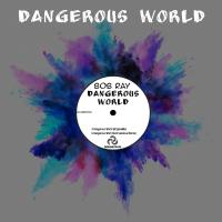 Artwork for Dangerous World by Bob Ray