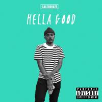 Artwork for Hella Good by Caleborate 