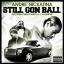 Artwork for Still Gon Ball (Clean) (feat. Messy Marv & J. Valentine)