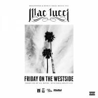 Artwork for Friday On The Westside by Mac Lucci