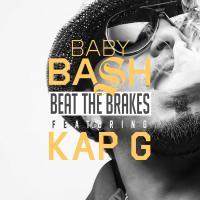 Artwork for Beat the Brakes (feat. Kap G) by BABY BASH