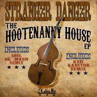 Artwork for The Hootenanny House EP by Stranger Danger