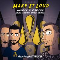 Artwork for Make It Loud by MatricK